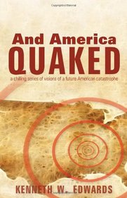 And America Quaked: A chilling series of visions of a future American catastrophe