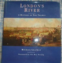 London's River: A History of the Thames