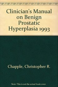 Clinician's Manual on Benign Prostatic Hyperplasia
