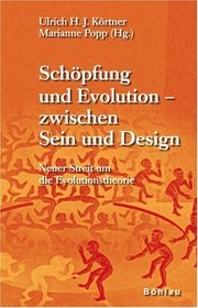 Schpfung und Evolution - zwischen Sein und Design