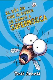 El dia en que alguien se zampo a supermosca/ There Was an Old Lady Who Swallowed Fly Guy (Supermosca/ Fly Guy) (Spanish Edition)