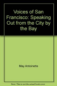 Voices of San Francisco: Speaking Out from the City by the Bay