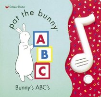 pat the bunny: A, B, C (Pat the Bunny)