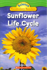 Sunflower Life Cycle (Science Vocabulary Readers)