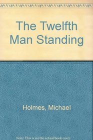 The Twelfth Man Standing