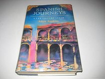 Spanish Journeys: A Portrait of Spain