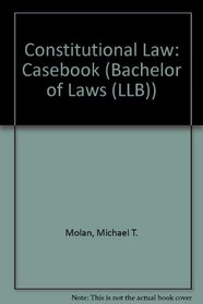 Constitutional Law: Casebook (Bachelor of Laws (LLB))