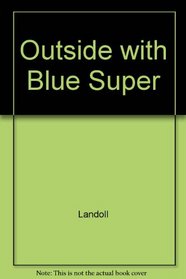 Outside with Blue Super