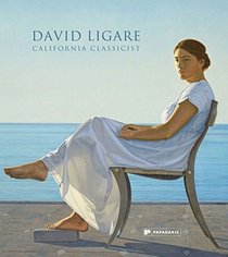 David Ligare: California Classicist