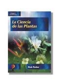 LA Ciencia De Las Plantas (Spanish Edition)