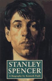 Stanley Spencer: A Biography