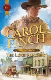 The Lone Rancher (Cahill Cowboys, Bk 2) (Harlequin Historical, No 1064)