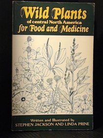 Wild plants of central North America for food and medicine