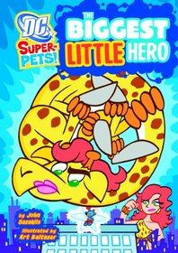 The Biggest Little Hero (Dc Super-Pets!)