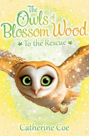 To the Rescue (Owls of Blossom Wood, Bk 2)