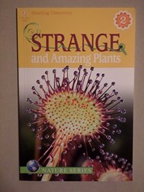 Strange and Amazing Plants (A+ Let's Grow Smart Nature Series)
