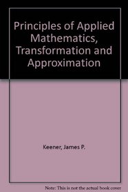 Principles of Applied Mathematics, Transformation and Approximation