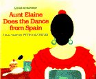 Aunt Elaine Does the Dance from Spain