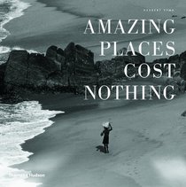 Amazing Places Cost Nothing: The New Golden Age of Authentic Travel