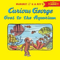 Curious George at the Aquarium with downloadable audio