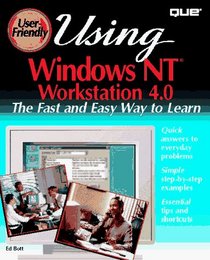Using Windows Nt Workstation 4.0 (User Friendly Reference)