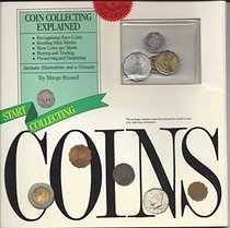 Start Collecting Coins / Includes Coins (A Running Press Collector Book)