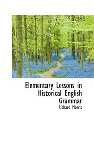Elementary Lessons in Historical English Grammar