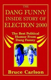 The DangFunny Inside Story of Election 2000
