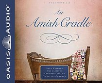 An Amish Cradle (Audio CD) (Unabridged)
