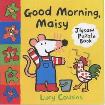 Good Morning, Maisy: Jigsaw Puzzle Book (Maisy Jigsaw Book)