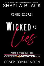 Wicked as Lies (Zyron and Tessa, Part One) (Wicked & Devoted Book 3)