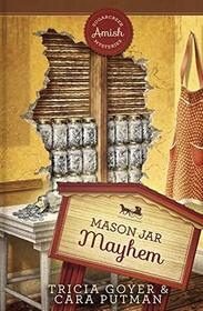 Mason Jar Mayhem- Sugarcreek Amish Mysteries - Book 10