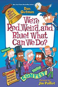 We're Red, Weird, and Blue! What Can We Do? (My Weird School Special, Bk 7)