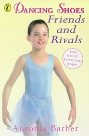 Friends and Rivals (Dancing Shoes, No 3)