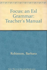 Focus: an Esl Grammar: Teacher's Manual