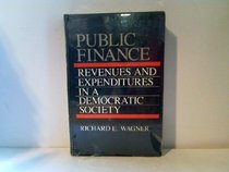 Public Finance: Revenues and Expenditures in a Democratic Society