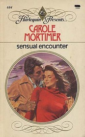 Sensual Encounter (Harlequin Presents, No 684)