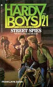 Street Spies (Hardy Boys Casefiles, No 21)
