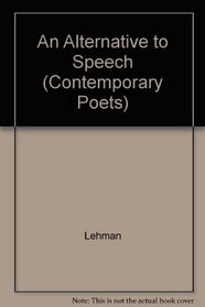 An Alternative to Speech (Princeton Series of Contemporary Poets)
