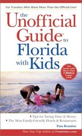 The Unofficial Guide(r) to Florida with Kids, 3rd Edition