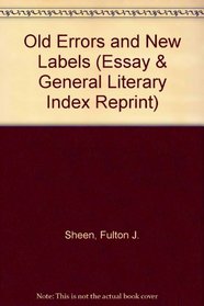 Old Errors and New Labels, (Essay & General Literary Index Reprint)