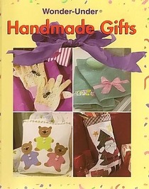 Wonder-Under Handmade Gifts (Fun With Fabric)