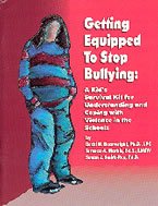 Getting Equipped to Stop Bullying: A Kid's Survival Kit for Understanding and Coping with Violence in the Schools