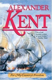 For My Country's Freedom (Richard Bolitho Novels/Alexander Kent, No 21)