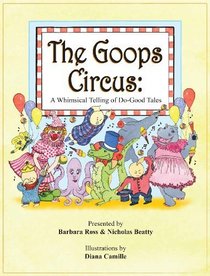 The Goops Circus: A Whimsical Telling of DoGood Tales