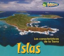 Islas (Las Caracteristicas De La Tierra/Landforms) (Spanish Edition)