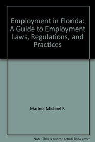 Employment in Florida: A Guide to Employment Laws, Regulations, and Practices