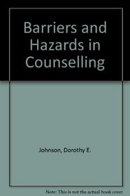 Barriers and Hazards in Counseling