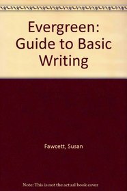 Evergreen: Guide to Basic Writing