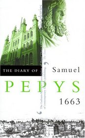 The Diary of Samuel Pepys, Vol. 4: 1663
